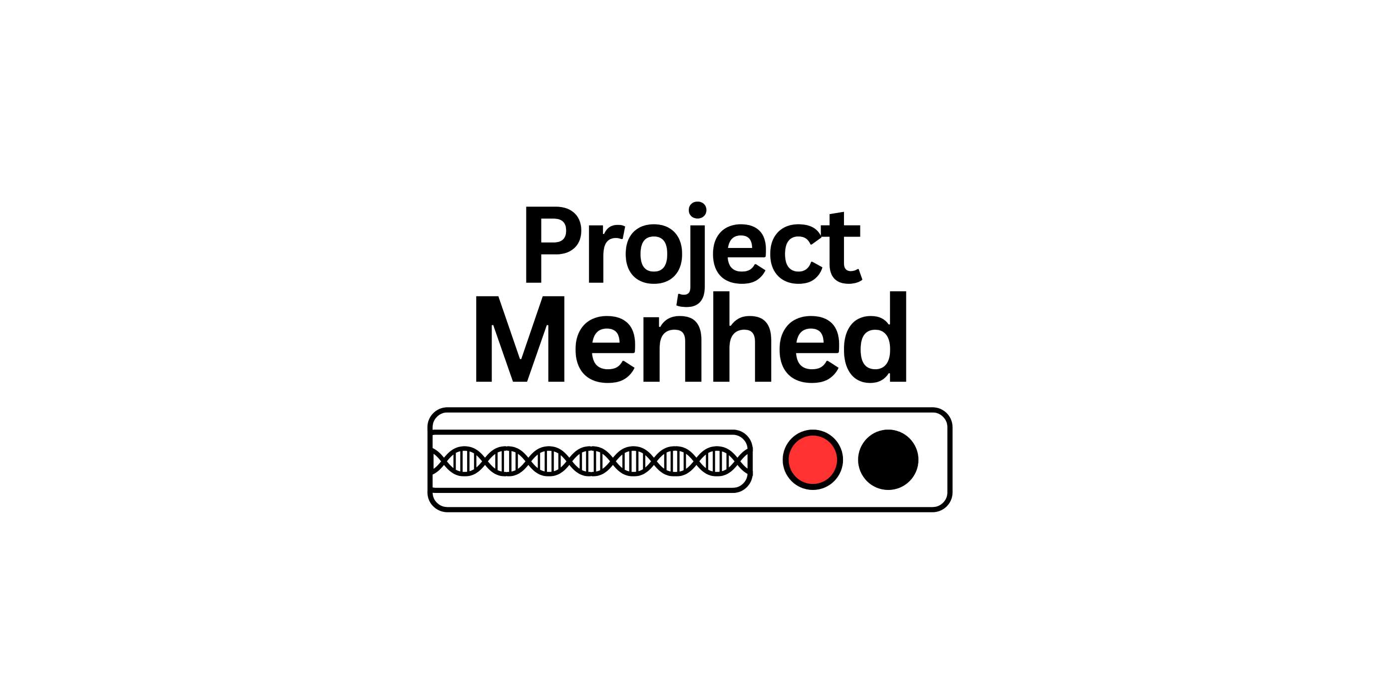 Introducing: Project Menhed